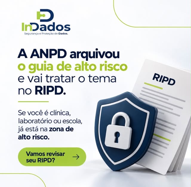 ANPD arquivou guia de alto risco: vamos revisar seu RIPD?